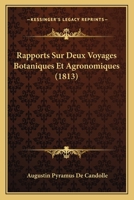 Rapports Sur Deux Voyages Botaniques Et Agronomiques (1813) 1278338918 Book Cover