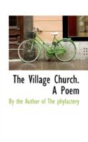 The Village Church. a Poem 0469112425 Book Cover