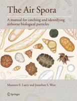 The Air Spora: A manual for catching and identifying airborne biological particles 0387302522 Book Cover
