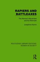 Rapiers and Battleaxes: The Women's Movement and Its Aftermath (Routledge Library Editions: Women in Society) 1032851597 Book Cover