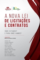 A Nova Lei de Licitações e Contratos: Onde estamos? E para onde vamos? B093BC3QM3 Book Cover