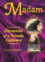 Madam: Chronicles of a Nevada Cathouse 0929712579 Book Cover