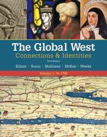 The Global West: Connections & Identities, Volume 1: To 1790 1337401382 Book Cover