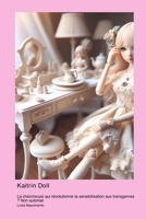Kaitrin Doll: La chercheuse qui révolutionne la sensibilisation aux transgenres ? Non autorisé (French Edition) 1998634884 Book Cover
