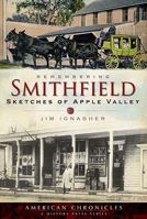 Remembering Smithfield: Sketches of Apple Valley 1596296798 Book Cover