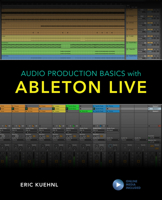 Audio Production Basics with Ableton Live 1538137569 Book Cover