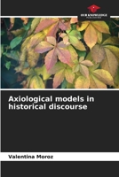 Axiological models in historical discourse 6208539269 Book Cover