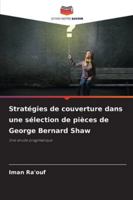 Stratégies de couverture dans une sélection de pièces de George Bernard Shaw (French Edition) 620930740X Book Cover