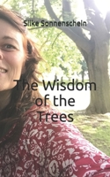 The Wisdom of the Trees B08BWCFWB3 Book Cover