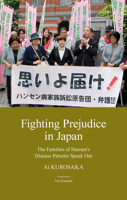 Fighting Prejudice in Japan: The Families of Hansen's Disease Patients Speak Out 1925608824 Book Cover