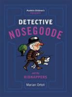 Detective Nosegoode and The Kidnappers 178269157X Book Cover
