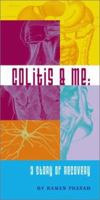 Colitis & Me: A Story of Recovery 0972706100 Book Cover