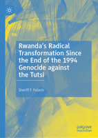 Rwanda’s Radical Transformation Since the End of the Genocide 3031370104 Book Cover