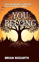 You Belong: From the Garden to the City, You’re Invited to a Meal B0DX72RN6T Book Cover