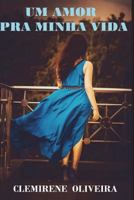 UM AMOR PRA MINHA VIDA 1717873812 Book Cover