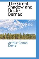 The Great Shadow and Uncle Bernac 0530212919 Book Cover