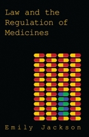 Law and the Regulation of Medicines 1849461791 Book Cover