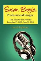 Susan Boyle, Professional Singer: The Second Six Months 0557552664 Book Cover