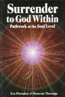 Surrender to God Within: Pathwork at the Soul Level 096147775X Book Cover