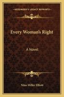 Every Woman's Right: A Novel 1432549294 Book Cover