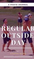 Regular outside day 0368473538 Book Cover