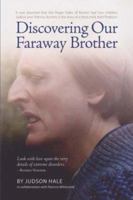 Discovering Our Faraway Brother 1424161274 Book Cover