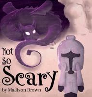 Not So Scary B0G4K24ZQM Book Cover
