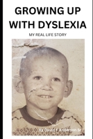 Growing up with dyslexia B0C1JCNNT5 Book Cover