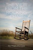 The View From the Rocking Chair 1467588121 Book Cover