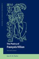 The Poetry of François Villon: Text and Context (Cambridge Studies in French) 0521024242 Book Cover