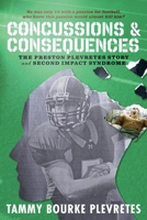 Concussions Consequences: The Preston Plevretes Story and Second Impact Syndrome null Book Cover