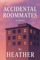 Accidental Roommates B0FMJYR9F3 Book Cover