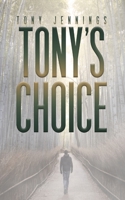 Tony's Choice 1035803836 Book Cover