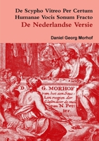 De Scypho Vitreo per certum humanae vocis sonum fracto - The Dutch translation 1105710939 Book Cover
