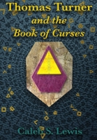 Thomas Turner and the Book of Curses 1732003408 Book Cover