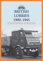 British Lorries 1900-1945 1445694514 Book Cover