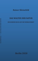 Das Walten der Natur: Ein kurzer Blick auf die Wirklichkeit 3752620927 Book Cover