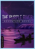 The Purple River: Adventure Novel 1737295113 Book Cover
