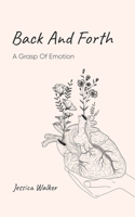 Back And Forth: A Grasp Of Emotion B0914WWD7V Book Cover
