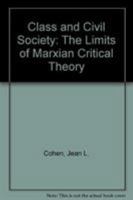 Class and Civil Society: The Limits of Marxian Critical Theory 0870233807 Book Cover