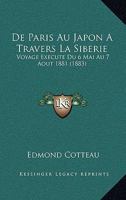 de Paris Au Japon a Travers La Siba(c)Rie: Voyage Exa(c)Cuta(c) Du 6 Mai Au 7 Aoat 1881 (2e A(c)D.) 2013269803 Book Cover