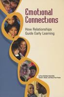 Emotional Connections: How Relationships Guide Early Learning 0943657644 Book Cover