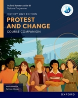 Oxford Resources for IB DP History Protest and Change Course Book 1382070519 Book Cover