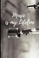 Music Is My Lifeline: Music Journal: Gifts For Music Lovers, Teachers, Students, Songwriters. Presents For Musicians. 6 x 9in Journal Ruled Notebook To Write In 200 Lined Pages 1070126136 Book Cover