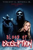 Blood of Deception: Plots Arising Book 1 B0C67M8GFG Book Cover