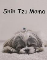 Shih Tzu Mama 1721619429 Book Cover