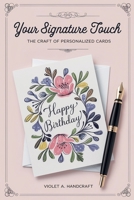 Your Signature Touch: The Craft of Personalized Cards B0DXBF1DBV Book Cover
