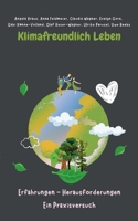 Klimafreundlich leben: Erfahrungen, Herausforderungen - ein Praxisversuch (German Edition) 375831397X Book Cover
