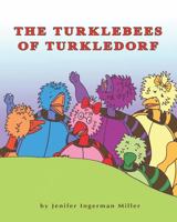 The Turklebees Of Turkledorf 1440466327 Book Cover