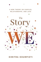 The Story of WE: A New Theory on Couples, Relationships, and Love 8409296071 Book Cover